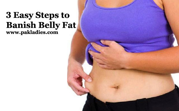 3 Easy Steps to Banish Belly Fat